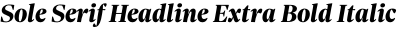 Sole Serif Headline Extra Bold Italic